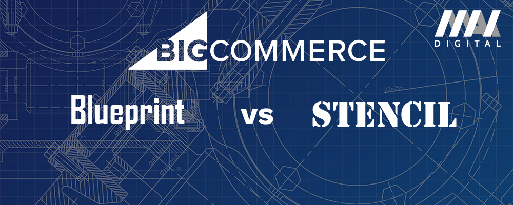 BigCommerce Blueprint VS Stencil